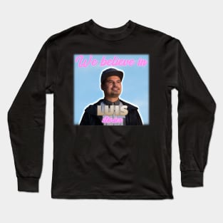 We believe in Louis stories Long Sleeve T-Shirt